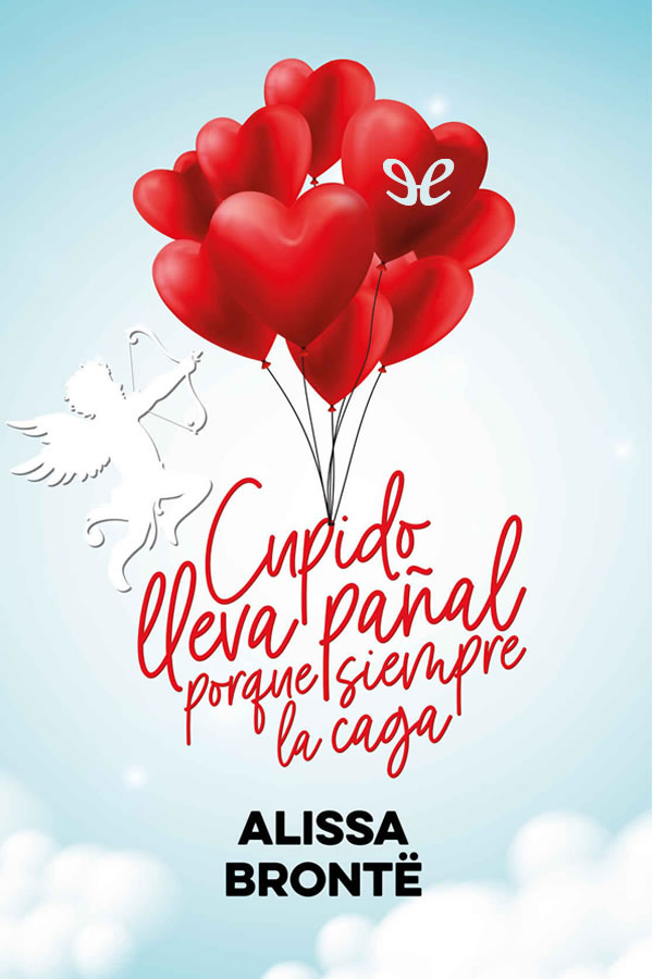 descargar libro Cupido lleva pañal porque siempre la caga