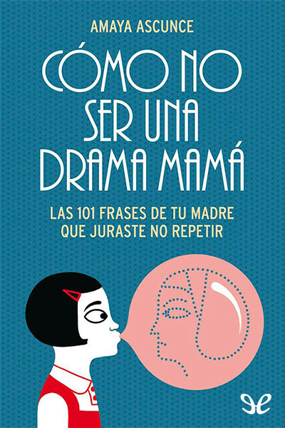 libro gratis Cómo no ser una drama mamá