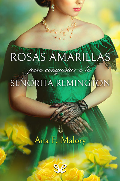 libro gratis Rosas amarillas para conquistar a la señorita Remington