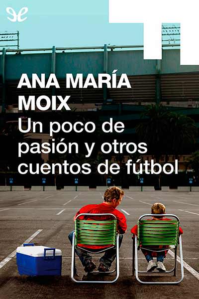 libro gratis Un poco de pasión y otros cuentos de fútbol