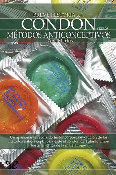 descargar libro Breve historia del condón y de los métodos anticonceptivos