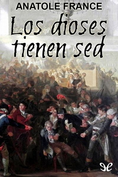 libro gratis Los dioses tienen sed