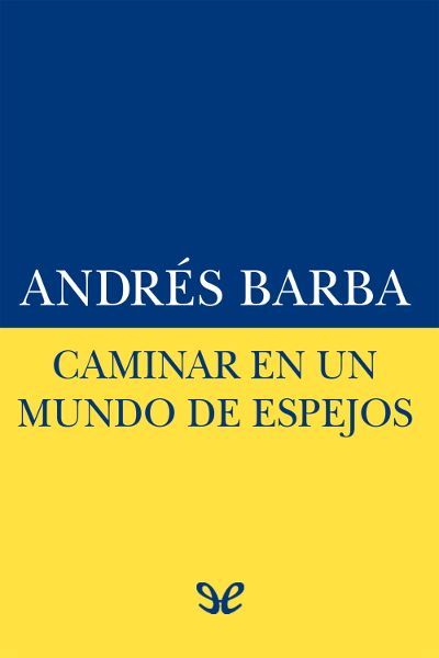 libro gratis Caminar en un mundo de espejos