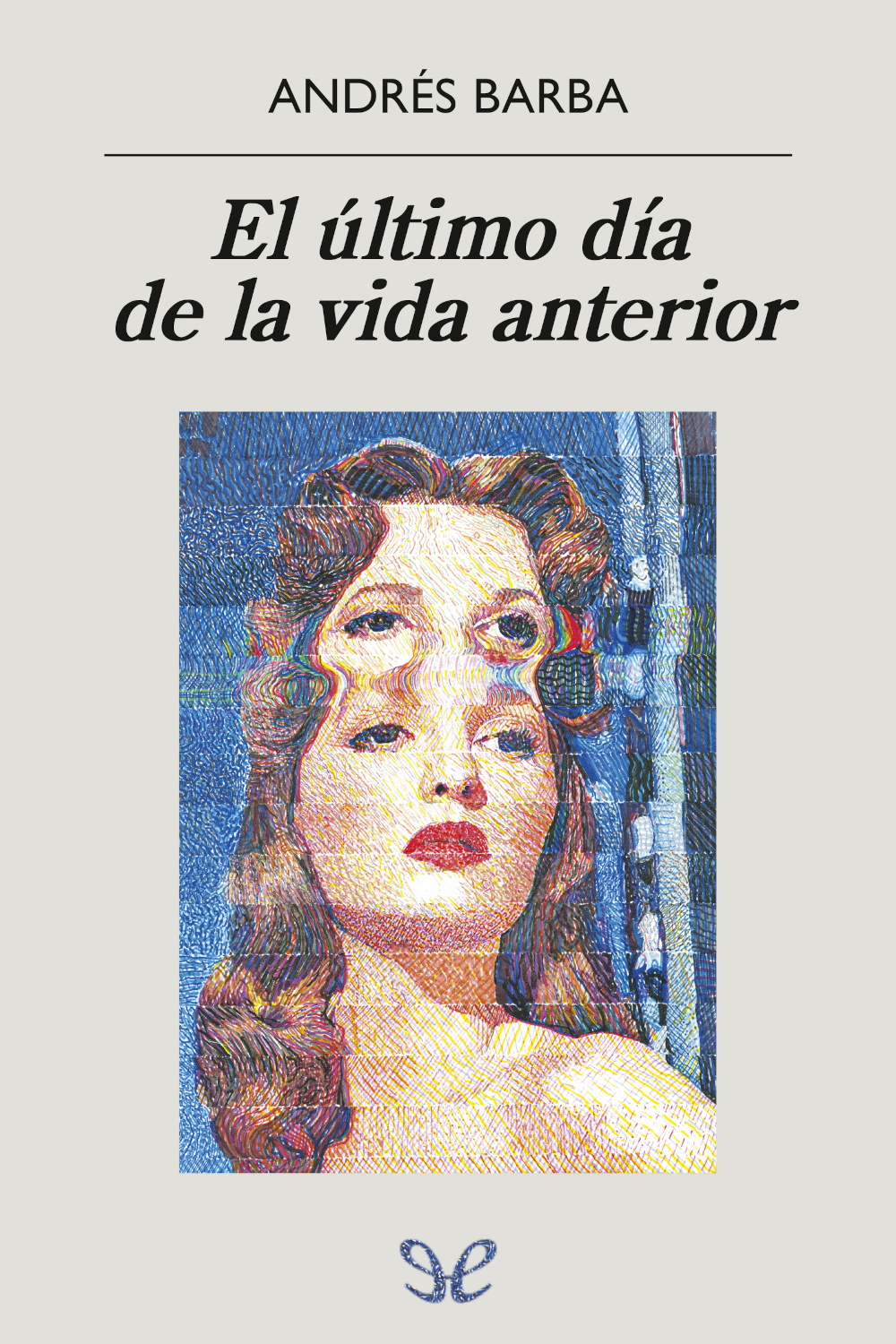 descargar libro El último día de la vida anterior