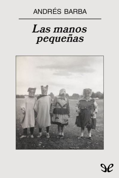 descargar libro Las manos pequeas