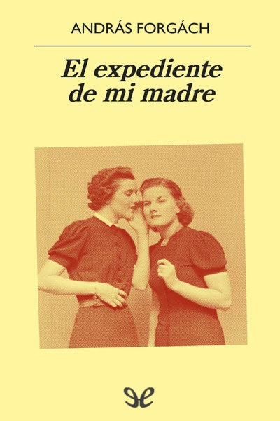 libro gratis El expediente de mi madre