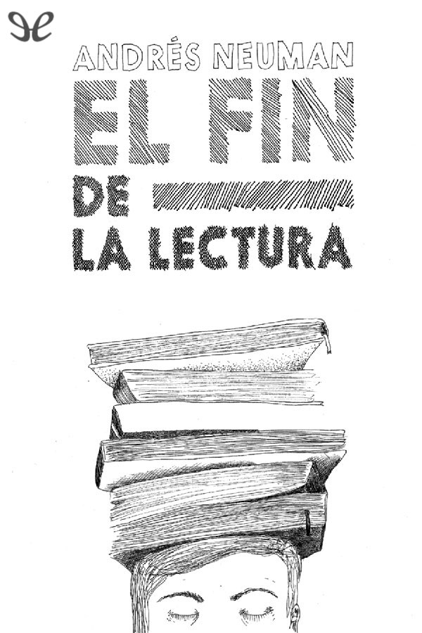 descargar libro El fin de la lectura