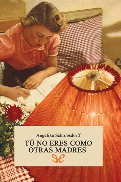 descargar libro Tú no eres como otras madres