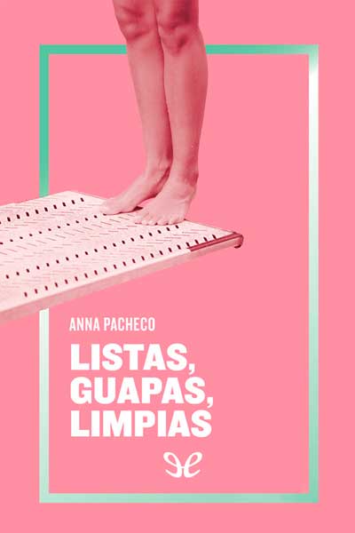 descargar libro Listas, guapas, limpias