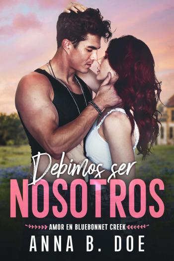 descargar libro Debimos ser nosotros (Amor en Bluebonnet Creek #01)