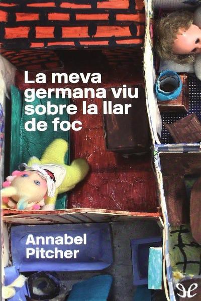 descargar libro La meva germana viu sobre la llar de foc