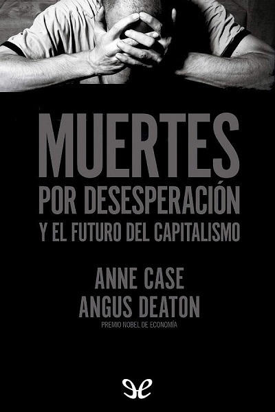 descargar libro Muertes por desesperación y el futuro del capitalismo