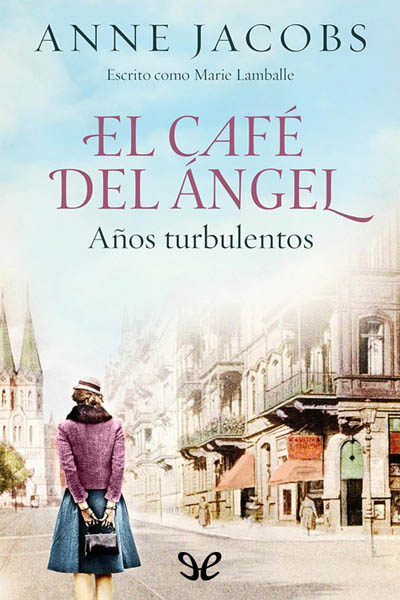 descargar libro El Café del Ángel. Años turbulentos