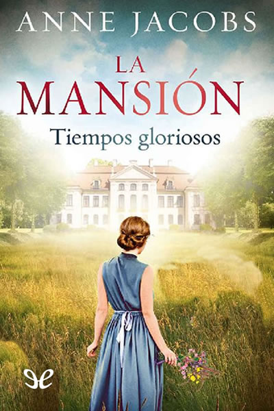 descargar libro La Mansión. Tiempos gloriosos