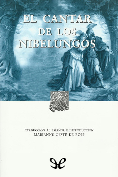 libro gratis El cantar de los nibelungos (Trad. Marianne Oeste de Bopp)