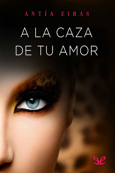 libro gratis A la caza de tu amor