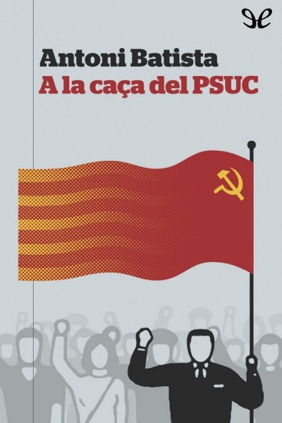 descargar libro A la caça del PSUC