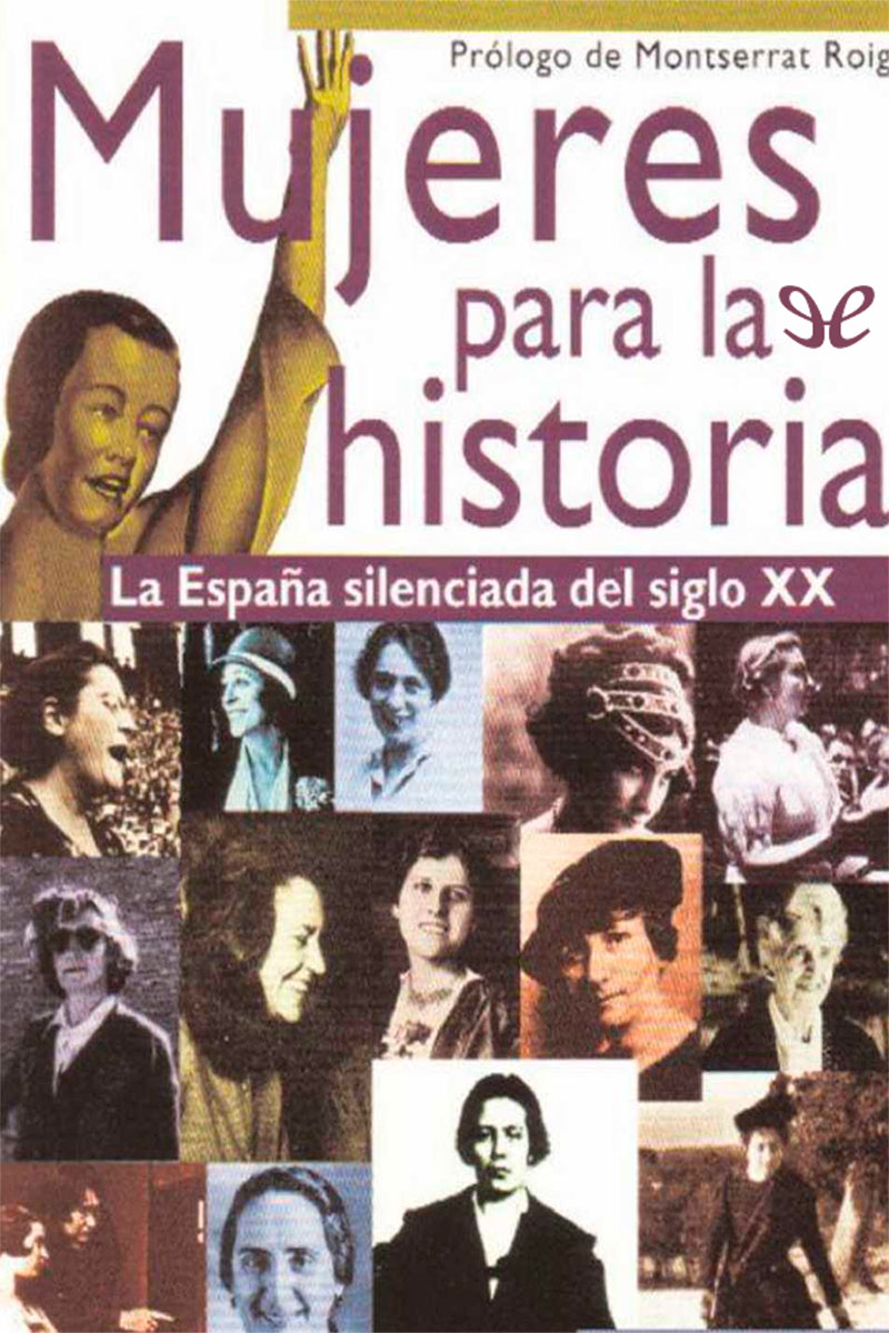 descargar libro Mujeres para la historia: La España silenciada del siglo XX