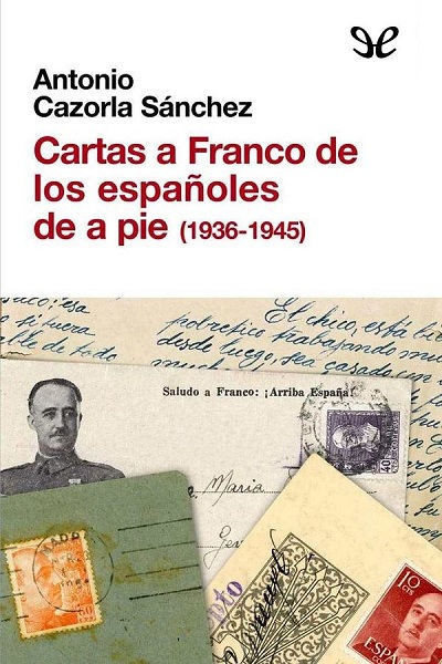 descargar libro Cartas a Franco de los españoles de a pie (1936-1945)