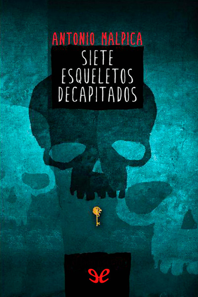 libro gratis Siete esqueletos decapitados