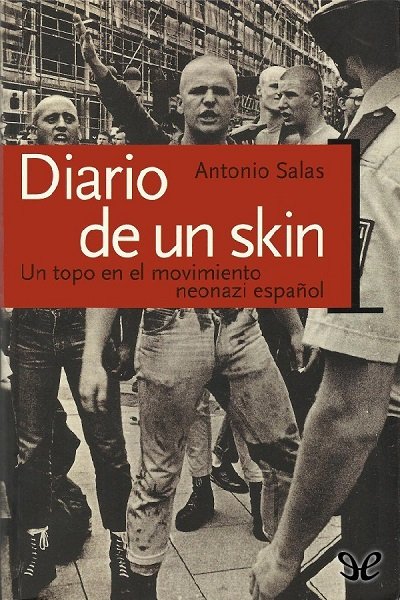 descargar libro Diario de un skin. Un topo en el movimiento neonazi español