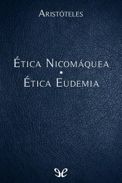 libro gratis Ética Nicomáquea - Ética Eudemia