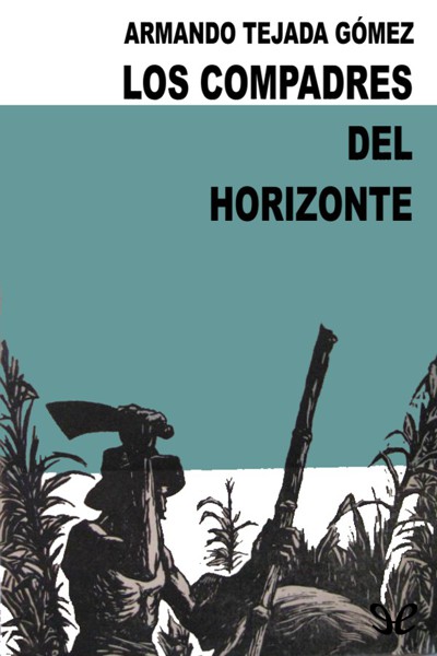 descargar libro Los compadres del horizonte