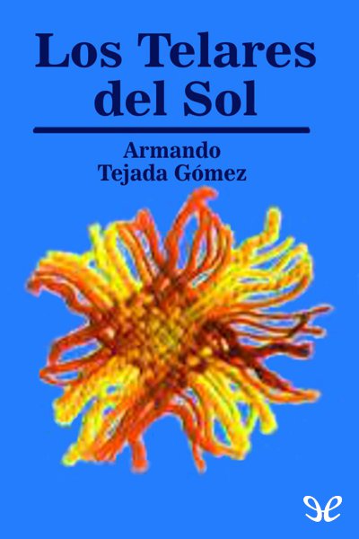 descargar libro Los telares del sol