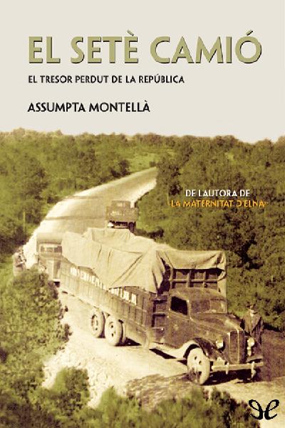 descargar libro El setè camió. El tresor perdut de la República