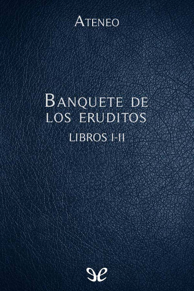 descargar libro Banquete de los eruditos Libros I-II