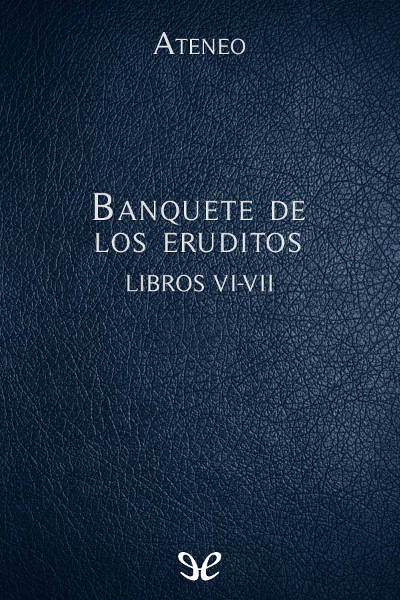 libro gratis Banquete de los eruditos Libros VI-VII