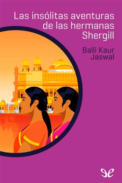 libro gratis Las insólitas aventuras de las hermanas Shergill