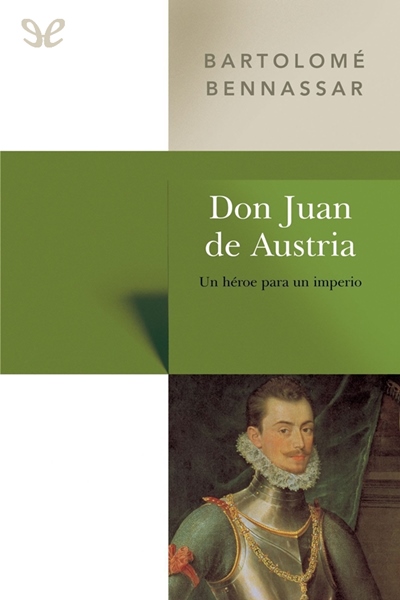 descargar libro Don Juan de Austria. Un héroe para un imperio