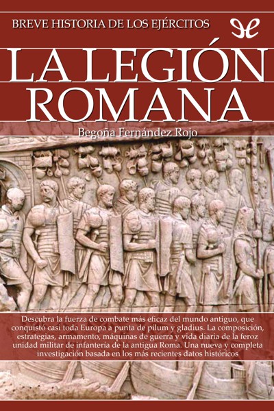 descargar libro Breve historia de los ejércitos: La legión romana