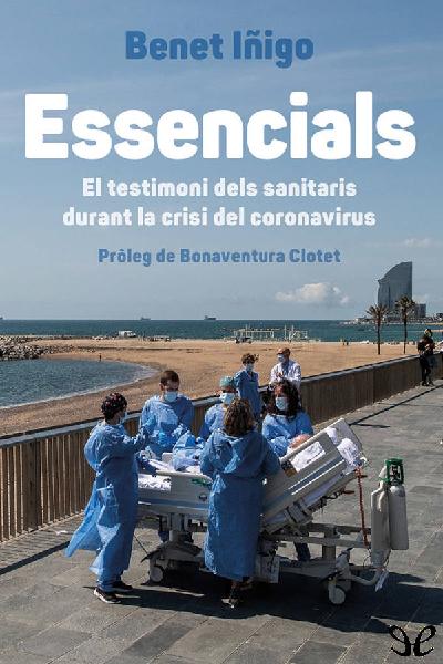 descargar libro Essencials. El testimoni dels sanitaris durant la crisi del coronavirus