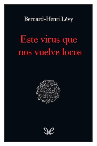 libro gratis Este virus que nos vuelve locos