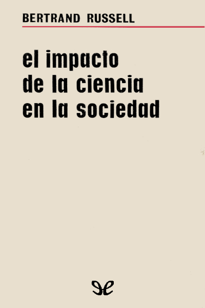 descargar libro El impacto de la ciencia en la sociedad