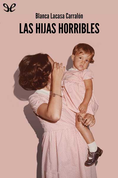 descargar libro Las hijas horribles