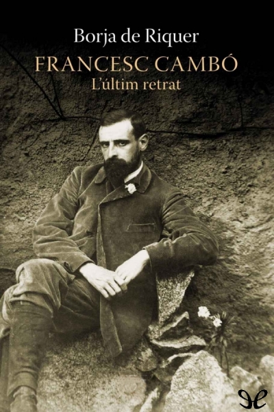 descargar libro Francesc Cambó. Lúltim retrat