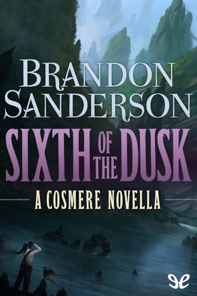 descargar libro Sixth of the Dusk