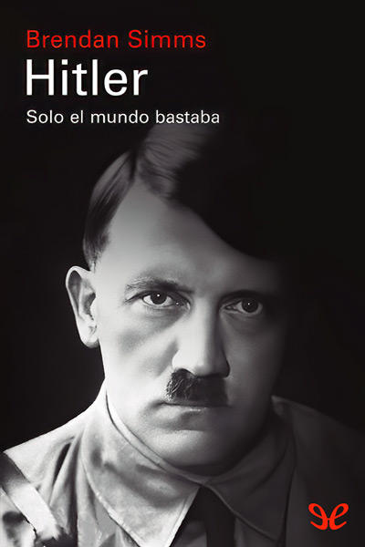 libro gratis Hitler: Solo el mundo bastaba