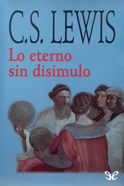 descargar libro Lo eterno sin disimulo