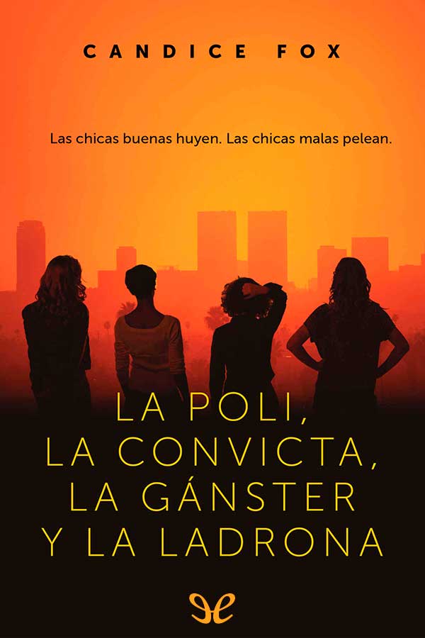 descargar libro La poli, la convicta, la gánster y la ladrona