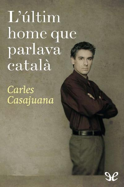 L’últim home que parlava català gratis en epub