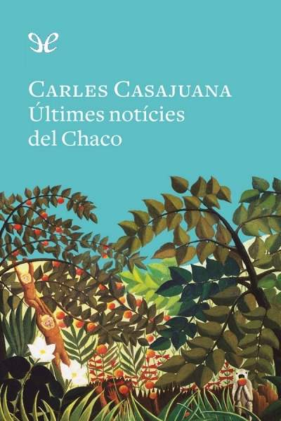 libro gratis Últimes notícies del Chaco