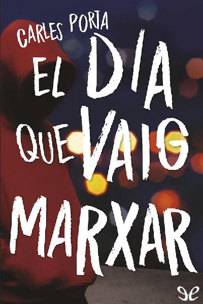 descargar libro El dia que vaig marxar