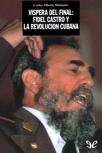 descargar libro Víspera del final: Fidel Castro y la revolución cubana