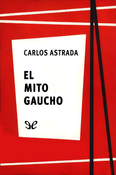 libro gratis El mito gaucho