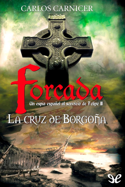 descargar libro Forcada. La cruz de Borgoña