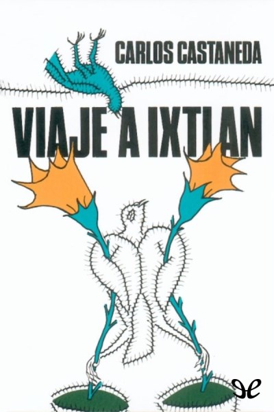 descargar libro Viaje a Ixtlán: las lecciones de don Juan